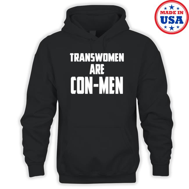 Trans Women Are Con-Men shirt