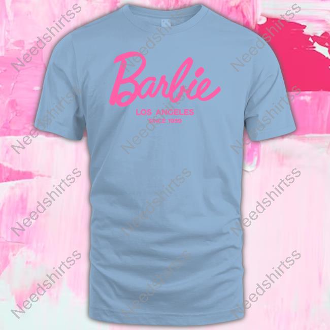 Barbie Los Angeles Since 1959 Shirt