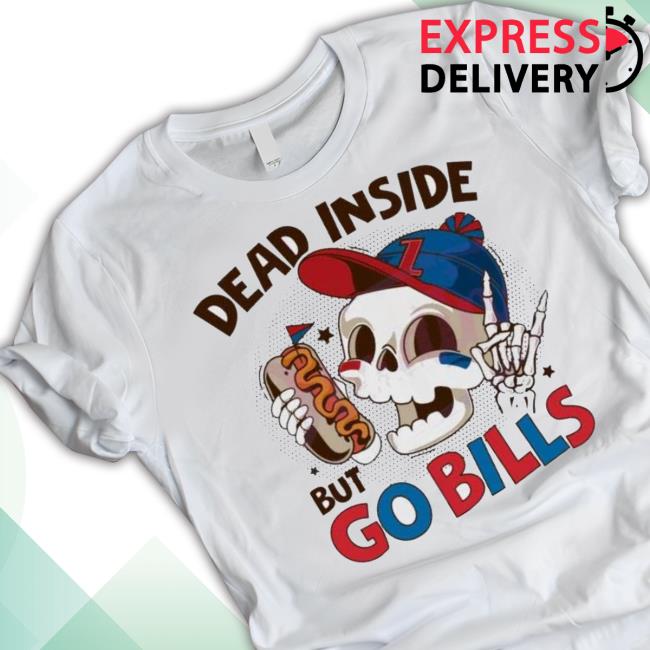 Buffalo Bills Dead Inside But Go Bills Shirt - teejeep