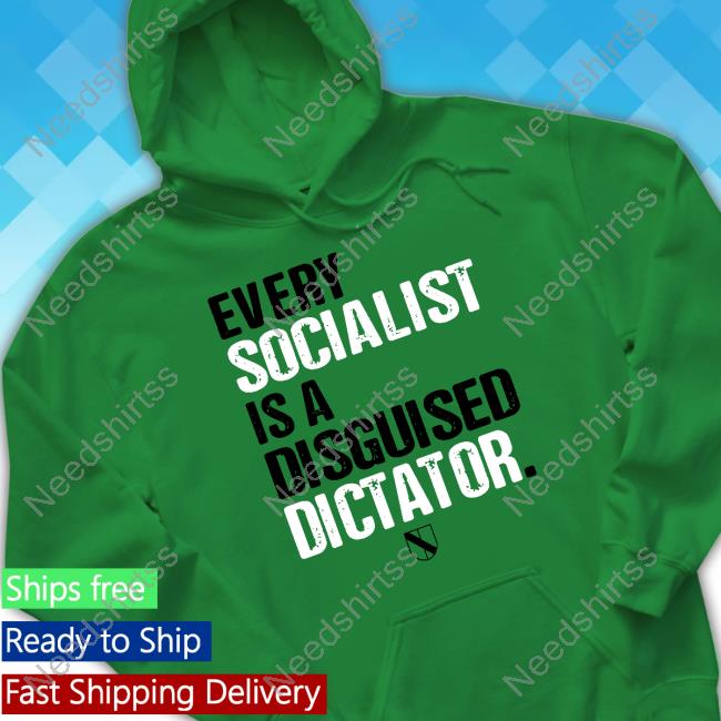 Declaration Of Memes Every Socialist Is A Disguised Dictator T-Shirt