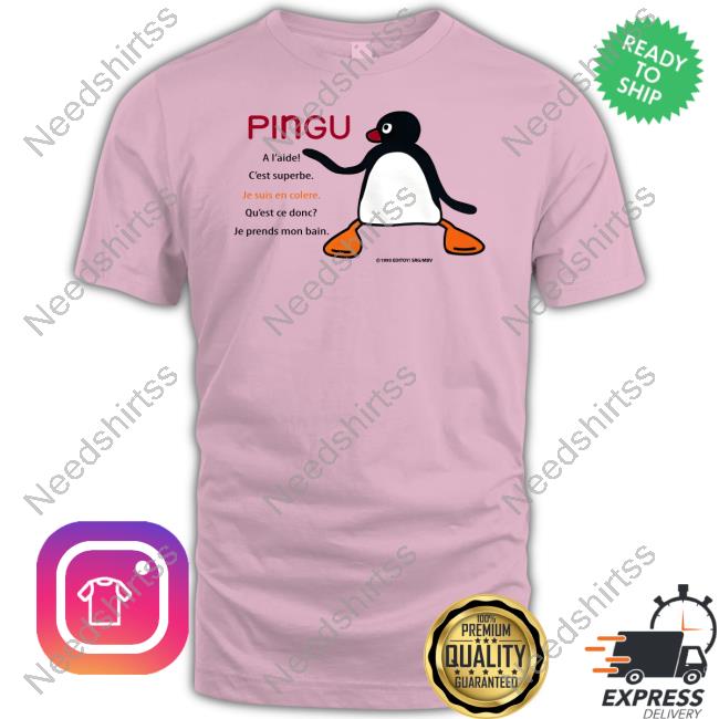 Pingu A L'aide C'est Superbe Je Suis En Colere Tee Shirt