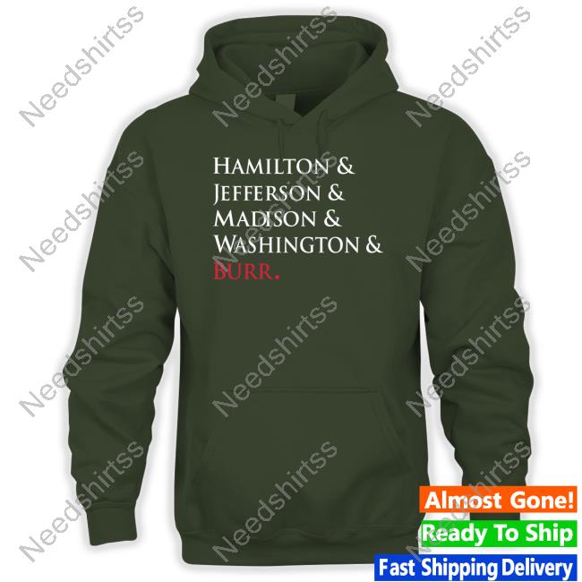 Broadwaymerchandiseshop Hamilton & Jefferson & Madison & Washington & Burr Shirts