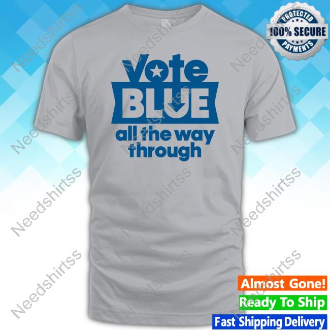 Andy Behrman Vote Blue All The Way Through Hooded Sweatshirt