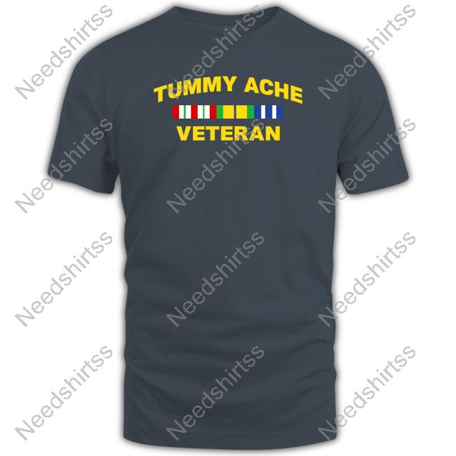 Tummy Ache Veteran Shirt