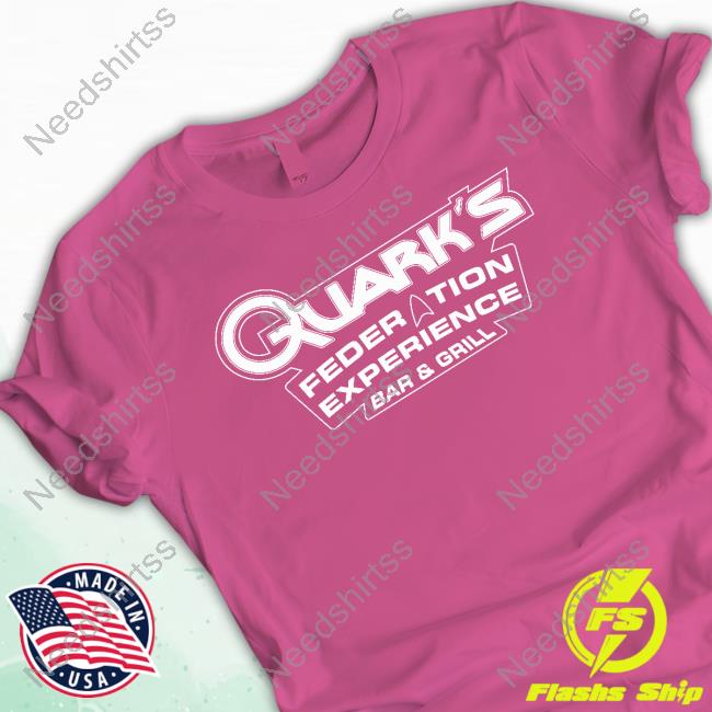 Quark’S Federation Experience Bar And Grill T Shirts